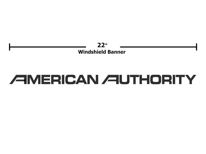 22" Decal - American Authority Windshield Banner - Single Color