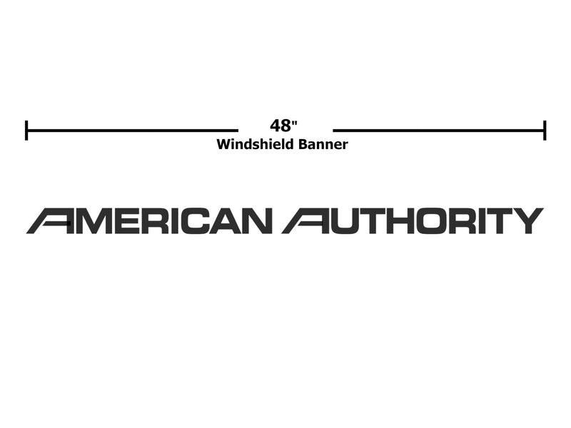 48" Decal - American Authority Windshield Banner - Single Color